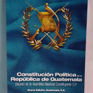 Constitucion de la Republica de Guatemala