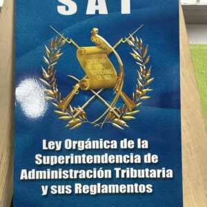 Ley organica de la SAT y su reglamento